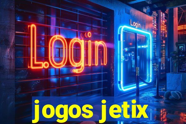 jogos jetix